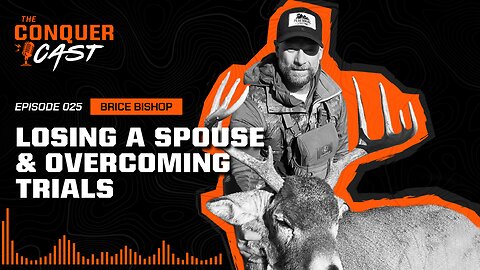 Losing a Spouse & Overcoming Trials | The Conquer Cast Ep 025