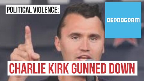 DeProgram with Ted Rall and John Kiriakou: “Charlie Kirk Gunned Down"
