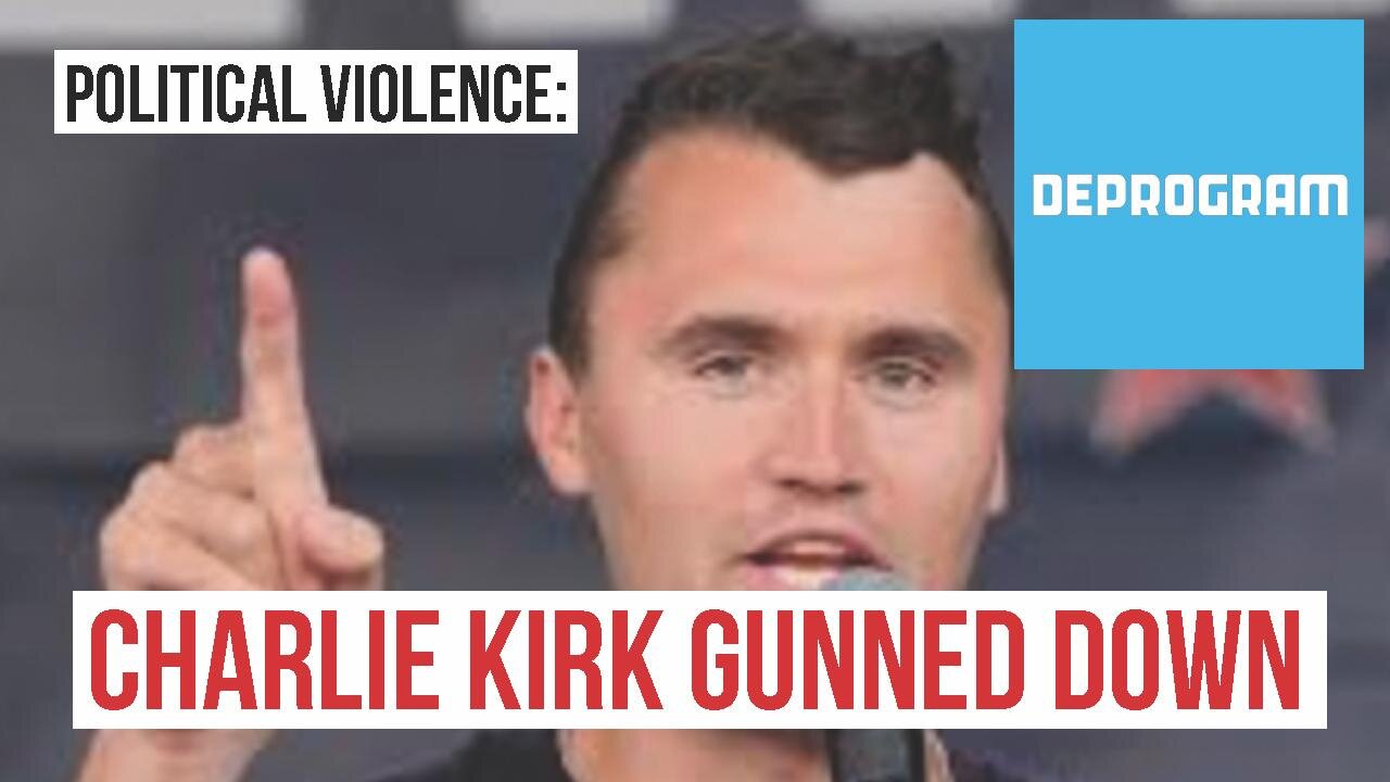 DeProgram with Ted Rall and John Kiriakou: “Charlie Kirk Gunned Down"