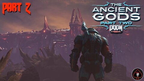 Doom Eternal (The Ancient Gods Part 2) Play Through - Part 2