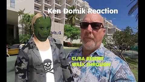 Ken Domik Reaction - Melia Varadero Cuba - Hotel Walkthrough - 2025