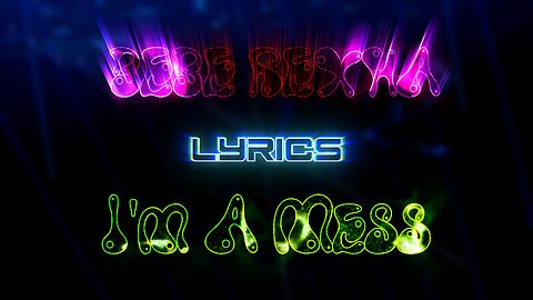Bebe Rexha - I'm A Mess (Lyrics + Edited Video)