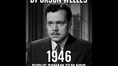 The Stranger (1946) – Public Domain Film Noir by Orson Welles