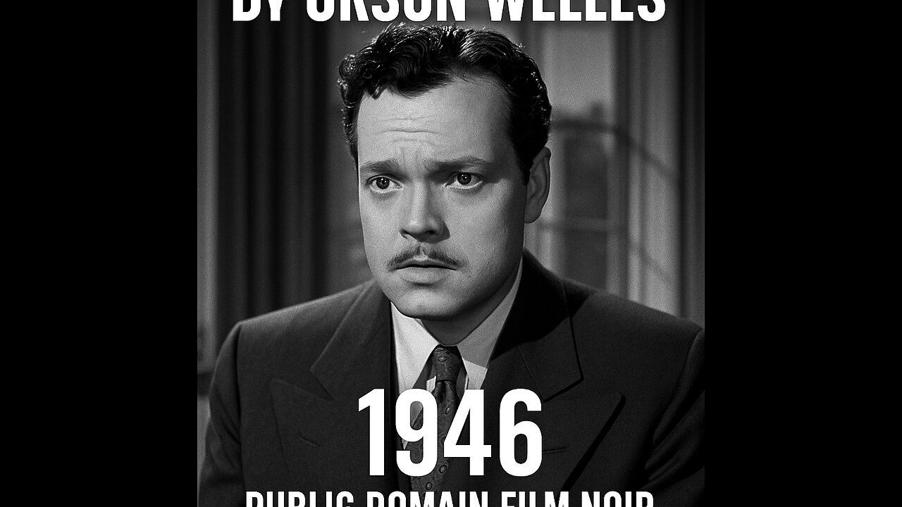 The Stranger (1946) – Public Domain Film Noir by Orson Welles