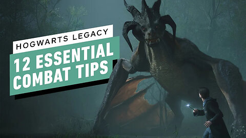 Hogwarts Legacy - 12 Essential Combat Tips