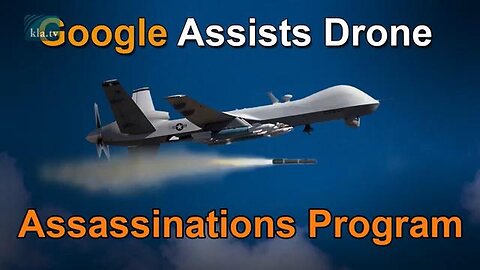 "How YouTube Assists in Drone Assassinations: The Cabal-Run Google Explored - Kla.tv"