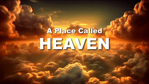 +70 A PLACE CALLED HEAVEN, Pt 1: What Difference Does A Future Heaven Make In My Life Today?
