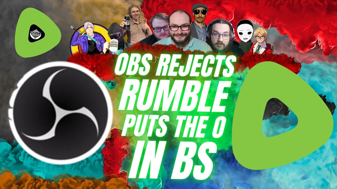 OBS REJECTS Rumble, Puts The O In BS
