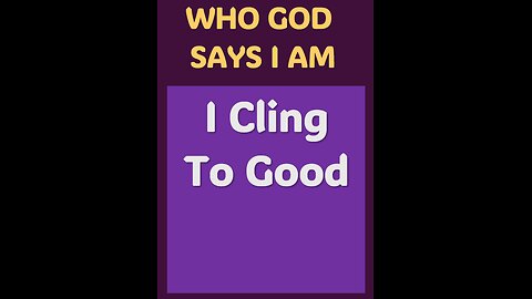 I CLING TO GOOD #WordofGod #HolySpirit #Bible #God #love #pray #goodforlife