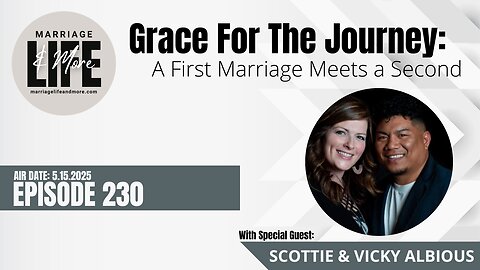 Grace for the Journey - A First Marriage Meets a Second - 230