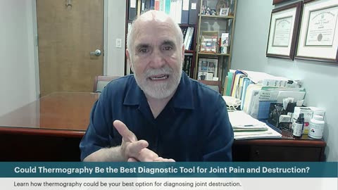 STREAM: Could Thermography Be the Best Diagnostic Tool for Joint Pain and Destruction