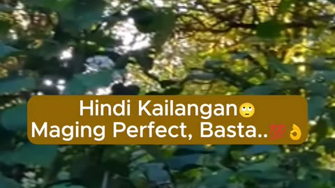 Hindi Kailangan Maging Perfect!