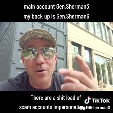 Gen. Sherman - PSA the scams are rampant