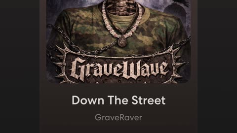 Down The Street- GraveRaver