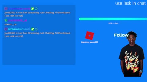 Ai ishowspeed (use !ask in chat)