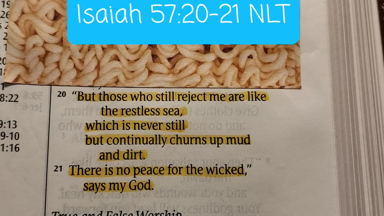 “But those who still reject me are like the restless sea,