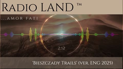 Radio LAND ™ : 'Bieszczady Trails' (ver. ENG 2025)