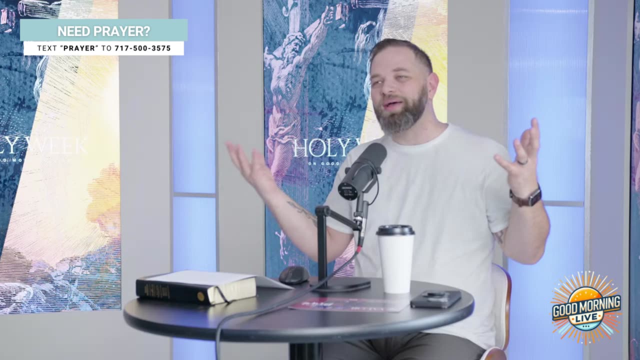 Is Jesus Flipping Tables in Your Life? - Good Morning LIVE - 4.14.25