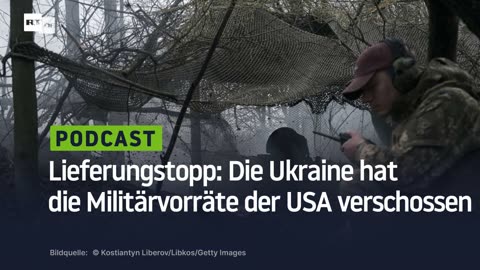 Lieferungstopp: Die Ukraine hat die Militärvorräte der USA verschossen