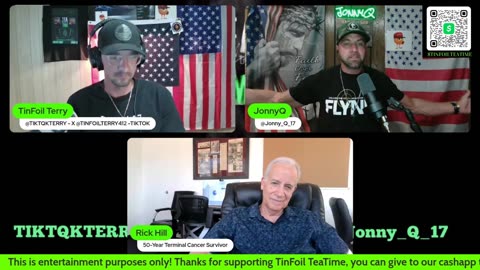 50 Years Later: Beating Terminal Cancer Diagnosis (TinFoilTeaTime/TinFoil Terry/JonnyQ w/Rick Hill)