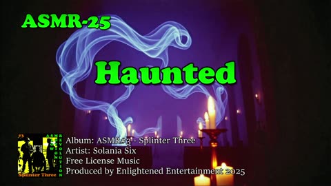 "Haunted" - ASMR-25 | Solania Six