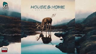 House & Home - I Won't Look For You (2025)