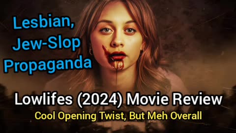 Lowlifes (2024) Movie Review - LESBIAN PROPAGANDA DISGUISED AS A HORROR MOVIE