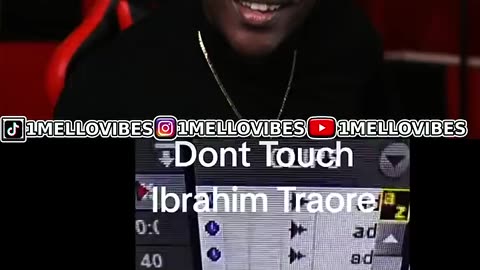 Don Mafia - Don't Mess with Ibrahim Traoré.
