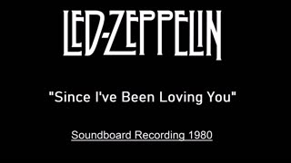 Led Zeppelin - Since I've Been Loving You (Live in Switzerland 1980) Soundboard