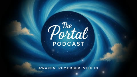 THE PORTAL | A Podcast That Will Change Everything