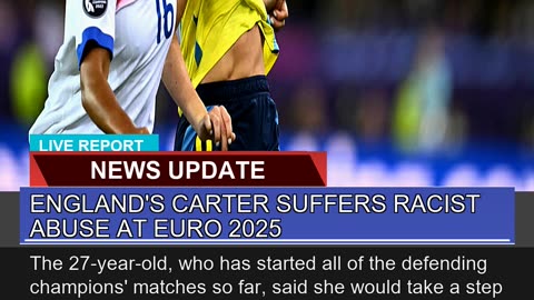 Englands Carter Suffers Racist Abuse at Euro