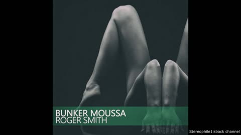 Roger Smith - Bunker Moussa (Bunker Underground Mix)