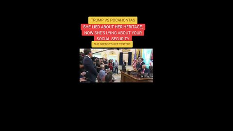 Pocahontas lied about her heritage now she's lying about your social security