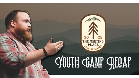 Sunday Service | Youth Camp Recap
