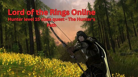 The Lord Of The Rings Online - Hunter level 15 class quest - The Hunters Path