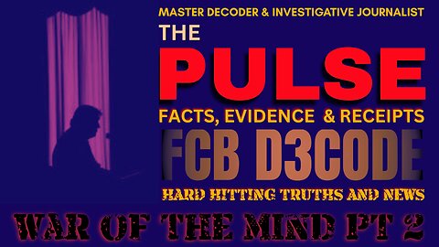 THE PULSE NEWS [19 SEP 25] WAR OF THE MIND PT2 - LIVE WITH FCB D3CODE