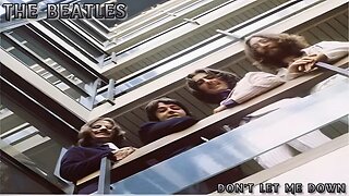 The Beatles - Don't Let Me Down