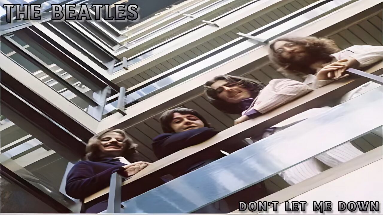 The Beatles - Don't Let Me Down