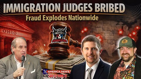 Immigration Judges Bribed in Ohio. Fraud Explodes in More States w/ Relentless Bill