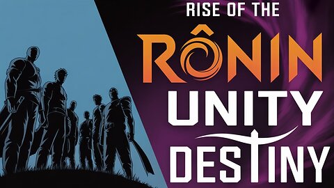 RISE of the RONIN (Gameplay Part 14) "UNITY DESTINY"