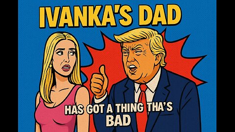 Ivanka's Dad 🧸