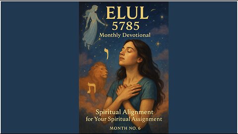 Elul 5785 A Guide to: