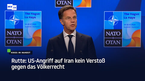 Rutte: US-Angriff auf Iran kein Verstoß gegen das Völkerrecht