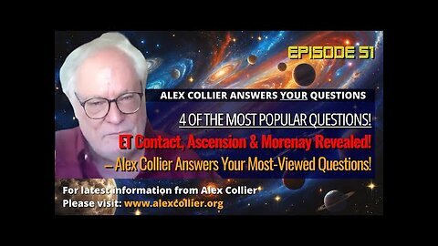 Alex Collier Answers Your Most-Viewed Questions! - ET Contact, Ascension & Morenay Revealed