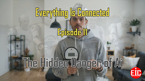 Everything Is Connected RL - The Hidden Danger of Ai - EIC (Ep.11)