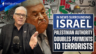 Palestinian Authority Doubles Payments to Terrorists in 2025 (ep. #160)