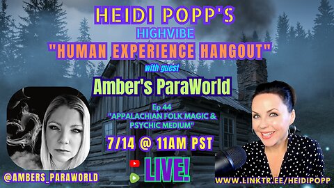 Ep 44 HIGHVIBE HANGOUT with Amber's ParaWorld