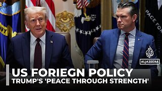 Trump’s ‘peace through strength’ policy shifts US focus to Western Hemisphere