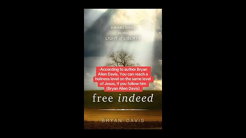 Free Indeed book, Follow me and you can reach holiness of Jesus if you follow Bryan Allen Davis