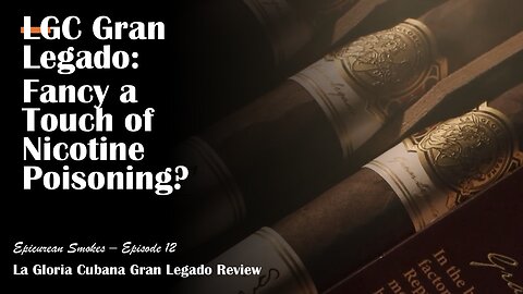 La Gloria Cubana Gran Legado Cigar Review